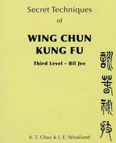 Secret Techniques Of Wing Chun Kung Fu Vol.3