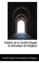 Bulletin de La Soci T Royale de Botanique de Belgique