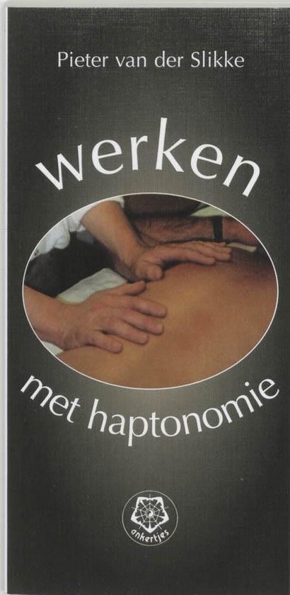Cover van het boek 'Werken met haptonomie' van Pieter van der Slikke