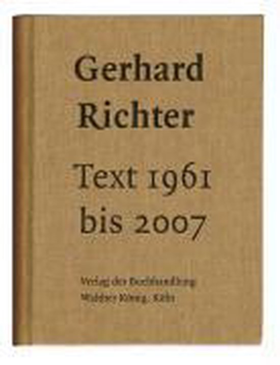 Boek met de titel 'Gerhard Richter Text 1961 bis 2007'. De kaft is bruin met donkerbruine tekst.