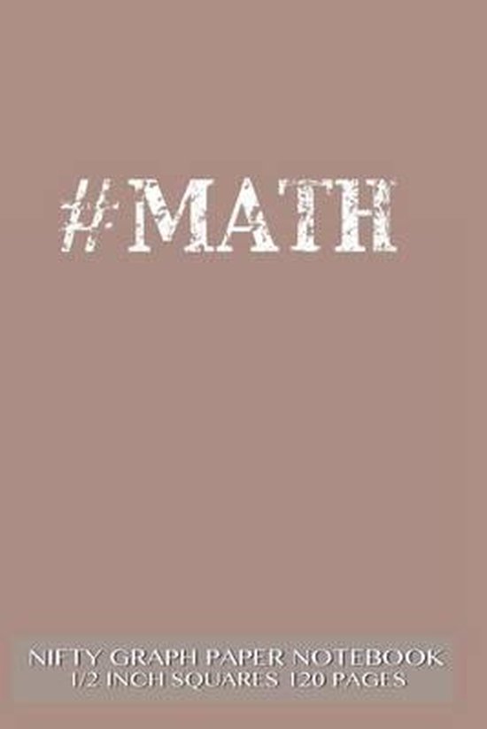 #Math Nifty Graph Paper Notebook 1/2 Inch Squares 120 Pages - cover