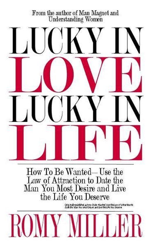 Lucky In Love, Lucky In Life: How To Be WantedUse the Law of ... - cover