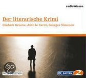 Der literarische Krimi - Graham Greene, John le Carré, Georges Simenon