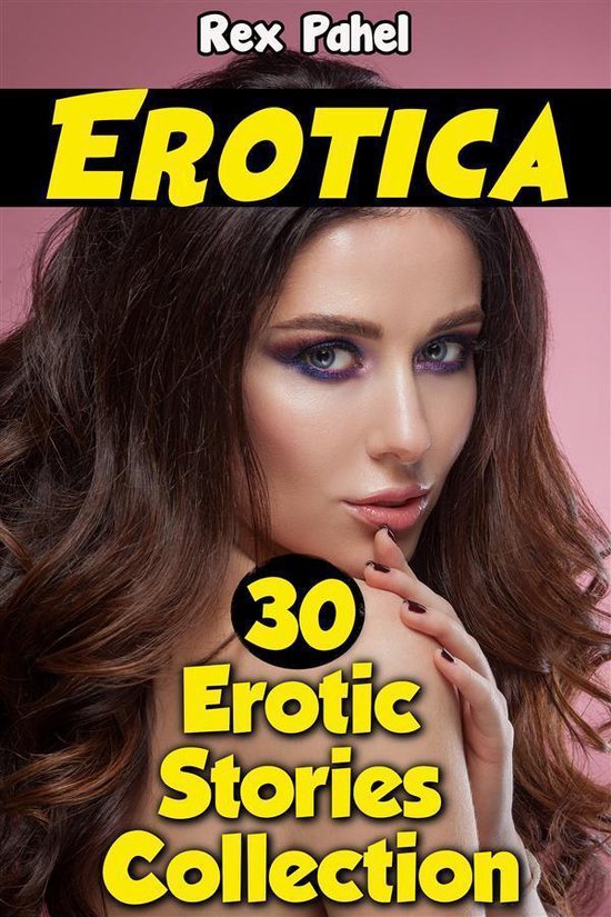 Erotica Erotic Short Stories Collection Ebook Rex Pahel