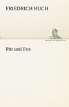 Pitt Und Fox