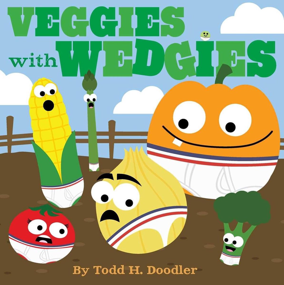 Veggies with Wedgies - Todd H. Doodler