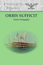 Foederatio Romana - Orbis Sufficit