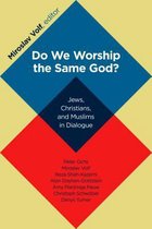 Do We Worship The Same God?