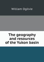 The geography and resources of the Yukon basin