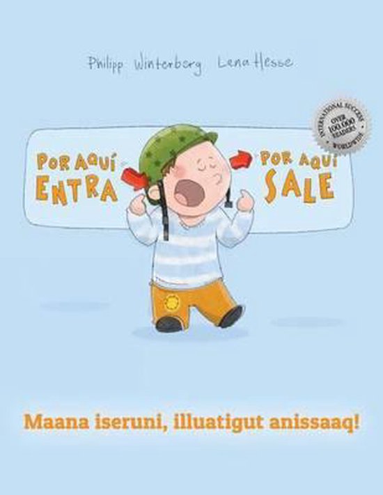 Por Aqui Entra, Por Aqui Sale / Maana Iseruni, Illuatigut Anissaaq!