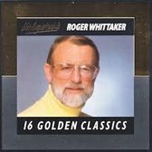 Roger Whittaker 16 golden classics