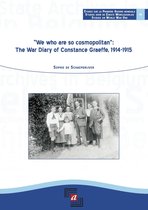 "We who are so cosmopolitan" The War Diary of Constance Graeffe, 1914-1915