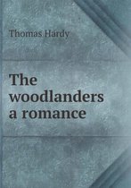 The woodlanders a romance