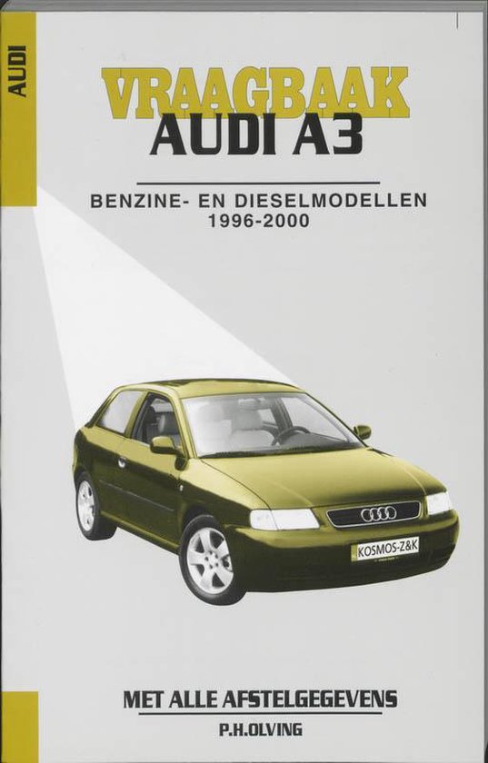 Cover van het boek 'Vraagbaak Audi A3 / Benzine- en dieselmodellen 1996-2000' van P.H. Olving