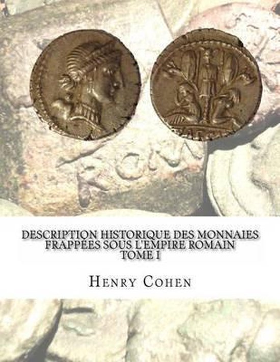Description historique des monnaies frappées sous l'Empire  ... - cover
