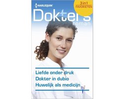 Doktersroman Favorieten 419 - Liefde onder druk ; Dokter in dubio ; Huwelijk als medicijn