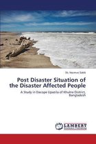 Post Disaster Situation of the Disaster Affected People