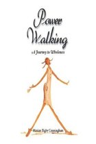Power Walking, A Journey to Wholeness