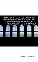 Selections from the Public and Private Law of the Romans, with a Commentary to Serve as an Introduct