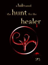 the halo series 1 - The Hunt for the Healer