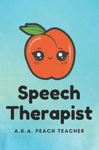 Speech Therapist A.K.A. Peach Teacher