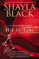 A Wicked Lovers Novel 9 - His to Take