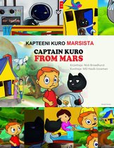 Captain Kuro From Mars European Language Books 5 - Kapteeni Kuro Marsista