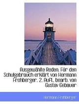 Ausgewahlte Reden. Fur Den Schulgebrauch Erklart Von Hermann Frohberger. 2. Aufl., Bearb. Von Gustav
