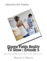 Dionne Fields Reality TV Show: Episode 5