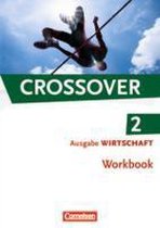 Crossover - The New Edition - Wirtschaft 2: 12./13. Schuljahr. Workbook mit herausnehmbarem Schlüssel