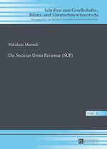 Schriften zum Gesellschafts-, Bilanz- und Unternehmensteuerrecht 21 - Die Societas Unius Personae (SUP)