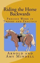 Riding the Horse Backwards