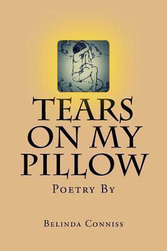 Tears on My Pillow, Belinda Conniss 9781539815792 Boeken