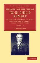 Cambridge Library Collection - British & Irish History, 17th & 18th Centuries Memoirs of the Life of John Philip Kemble, Esq.