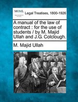 A Manual of the Law of Contract