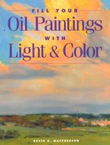 Fill Your Oil Paintings With Light And Color