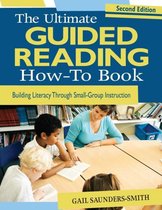 The Ultimate Guided Reading How-To Book