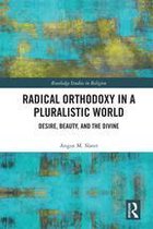 Routledge Studies in Religion - Radical Orthodoxy in a Pluralistic World