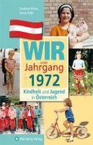 Kindheit und Jugend in Österreich. Wir vom Jahrgang 1972
