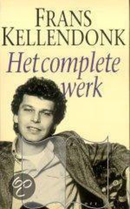 Boekomslag 'Het complete werk' van Frans Kellendonk met portret van de auteur.