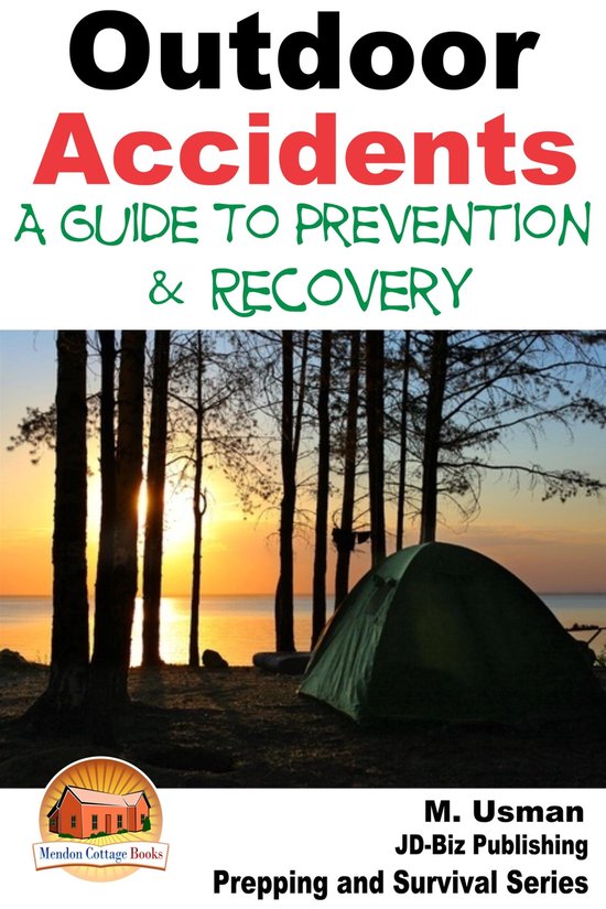 Outdoor Accidents - A Guide for Prevention and Recovery - cover