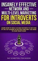 Insanely Effective Network And Multi-Level Marketing For Introverts On Social Media