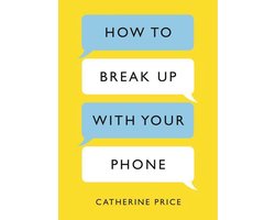 Omslag van How to Break Up With Your Phone