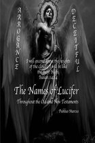 The Names of Lucifer Throughout the Old and New Testaments