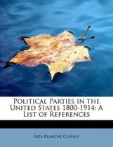 Political Parties in the United States 1800-1914