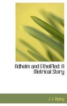 Adhelm and Ethelfled
