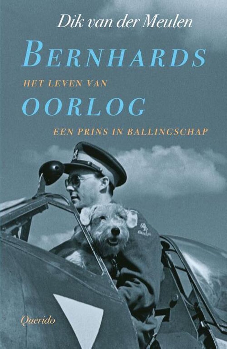 Bernhards oorlog, Dik van der Meulen | 9789021470726 | Boeken | bol.com