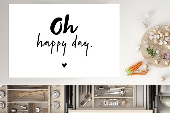 KitchenYeah® Inductie beschermer 78x52 cm - Quotes - Oh happy day - Spreuken - Geluk - Kookplaataccessoires - Afdekplaat voor kookplaat - Inductiebeschermer - Inductiemat - Inductieplaat mat