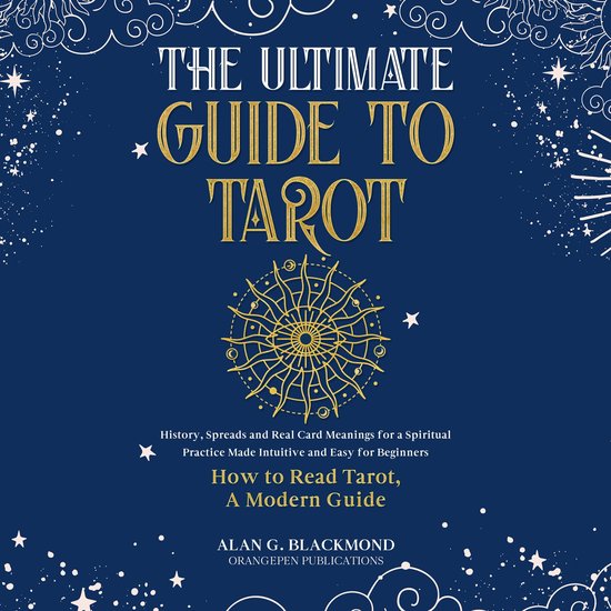 Ultimate Guide to Tarot, The