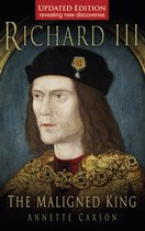 Richard III Maligned King